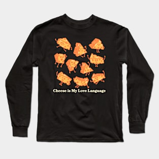 Cheese is My Love Language Long Sleeve T-Shirt